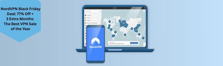 NordVPN Black Friday Deal: 77% Off + 3 Extra Months: The Best VPN Sale of the Year